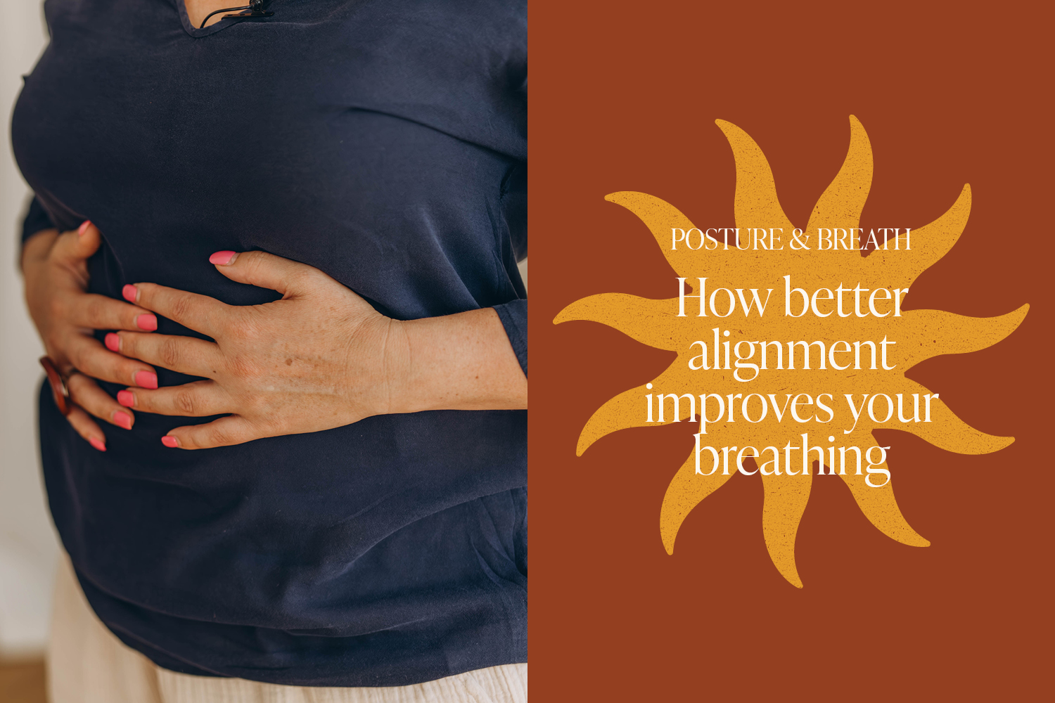 The Posture–Breath Connection: How Better Alignment Supports Better Breathing